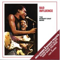 The Robert Cray Band - Bad Influence