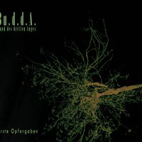Bu.d.d.A. - Erste Opfergaben