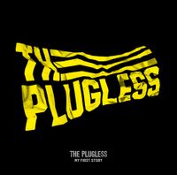 MY FIRST STORY - THE PLUGLESS