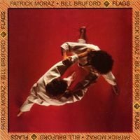 Patrick Moraz & Bill Bruford - Flags