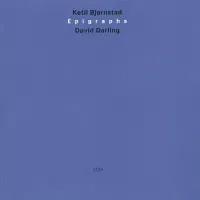 Ketil Bj&oslash;rnstad & David Darling - Epigraphs