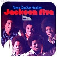 Jackson 5 - Never Can Say Goodbye