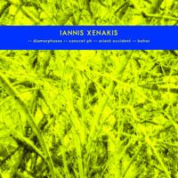 &Iota;ά&nu;&nu;&eta;&sigmaf; &Xi;&epsilon;&nu;ά&kappa;&eta;&sigmaf; [Iannis Xenakis] - Diamorphoses / Concret PH / Orient Occident / Bohor