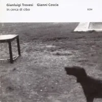 Gianluigi Trovesi & Gianni Coscia - In cerca di cibo