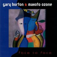 Makoto Ozone & Gary Burton - Face To Face