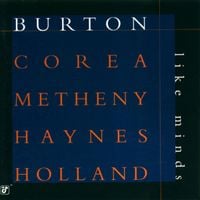 Burton &bull; Corea &bull; Metheny &bull; Haynes &bull; Holland - Like Minds