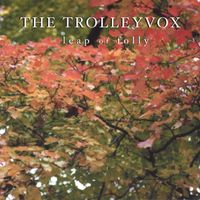 The Trolleyvox - Leap of Folly