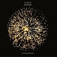 Doves - The Places Between: The Best of Doves