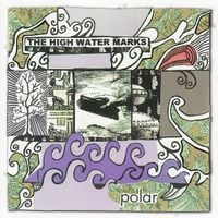 The High Water Marks - Polar