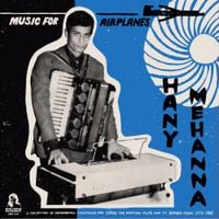 Hany Mehanna - Music For Airplanes - A collection of instrumental showpieces and scores for Egyptian films and TV​-​series (1973​-​1980)