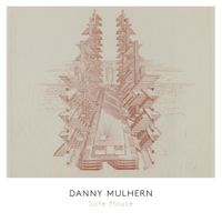 Danny Mulhern - Safe House