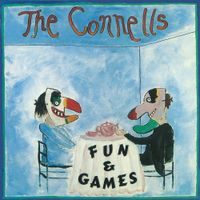 The Connells - Fun & Games
