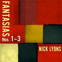 Nick Lyons - Fantasias Nos. 1&ndash;3