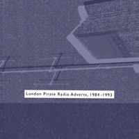 Death Is Not the End - London Pirate Radio Adverts 1984​​-​​1993, Vol. 1