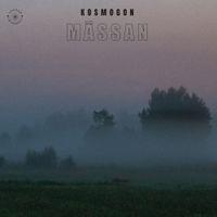 Kosmogon - M&auml;ssan