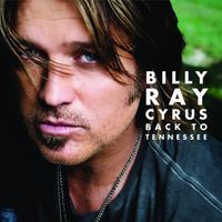 Billy Ray Cyrus - Back to Tennessee