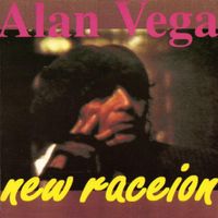 Alan Vega - New Raceion