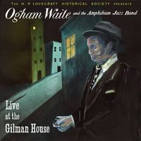 Ogham Waite & The Amphibian Jazz Band - Live at the Gilman House
