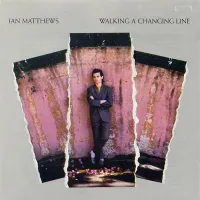 Iain Matthews - Walking a Changing Line