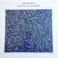 Shadowfax - Too Far to Whisper