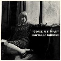 Marianne Faithfull - Come My Way