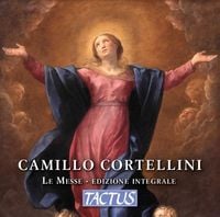 Various Artists - Camillo Cortellini: Le Messe - Edizione Integrale