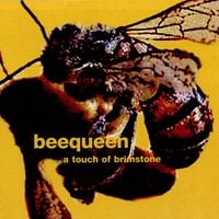 Beequeen - A Touch Of Brimstone