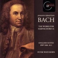 Peter Watchorn - English Suites BWV 806-811