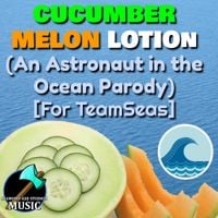 Diamond Axe Studios Music - Cucumber Melon Lotion (An Astronaut In The Ocean Parody)