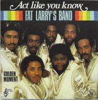 Fat Larry's Band - Act Like You Know
