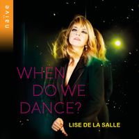 Lise De La Salle - When Do We Dance?