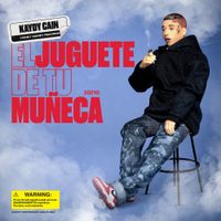 Kaydy Cain - El Juguete De Tu Mu&ntilde;eca