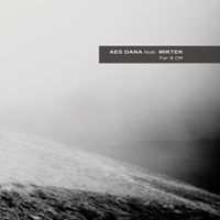 AES DANA & MIKTEK - Far & Off