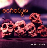 Echolyn - As the World