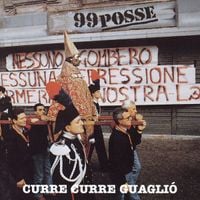 99 Posse - Curre curre guagli&ograve;