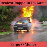 Fargo Q Money - Realest Rappa In Da Game