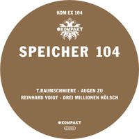 T.Raumschmiere & Reinhard Voigt - Speicher 104