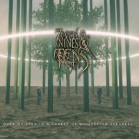 Seven Nines And Tens - Over Opiated In a Forest of Whispering Speakers