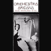Bill Nelson's Orchestra Arcana - Sex-Psyche-Etc