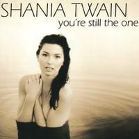 Shania Twain - You're Still the One