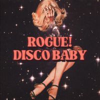 Rogue! - Disco Baby