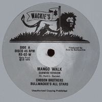 Chosen Brothers & Bullwackie's All Stars / Rhythm & Sound - Mango Walk / Mango Drive
