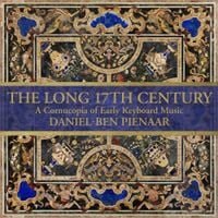 Daniel-Ben Pienaar - The Long 17th Century: A Cornucopia of Early Keyboard Music