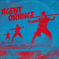Agent Orange - Everything Turns Gray