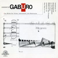 Kenneth Gaburo - Five Works for Voices, Instruments and Electronics