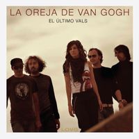 La Oreja de Van Gogh - El &Uacute;ltimo Vals