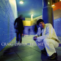 Craig David - Fill Me In