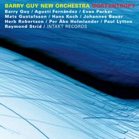 Barry Guy New Orchestra - Oort-Entropy