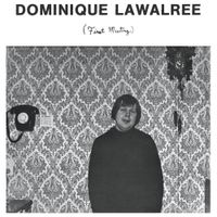 Dominique Lawalr&eacute;e - First Meeting