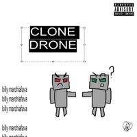 Billy Marchiafava - Clone Drone